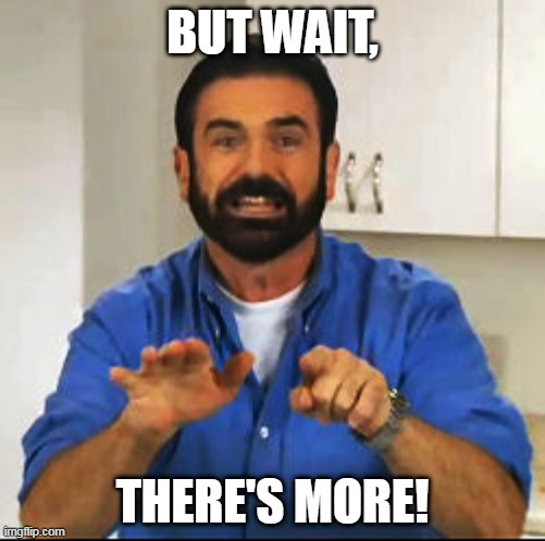 infomercial guy informercial guy says but wait there's more